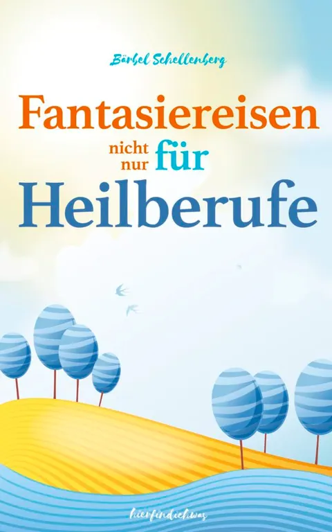 Buchcover: Fantasiereisen (nicht nur) für Heilberufe