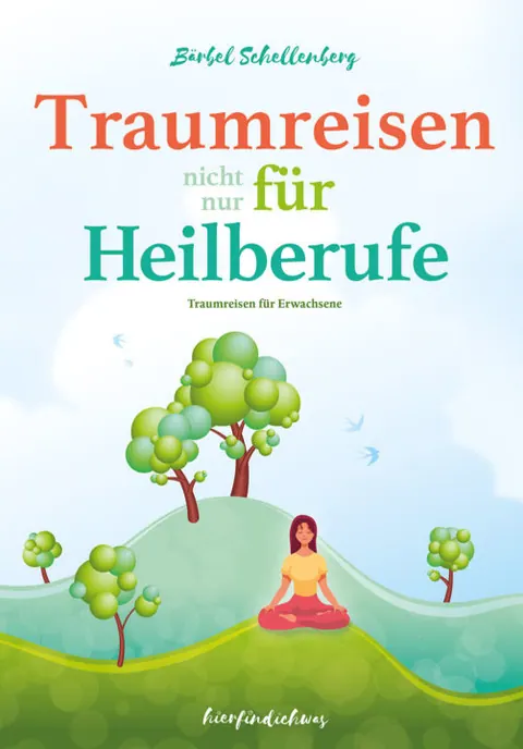 Buchcover: Traumreisen (nicht nur) für Heilberufe