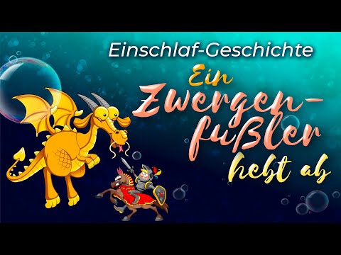 Flixfuß und der goldene Drache - Eine spannende Schlafgeschichte für Kinder ab 4 - 10 Jahren