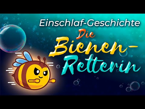 Nachtgeschichte für Kinder ab 4 Jahren - Die kleine Biene Melitta rettet ihr Volk